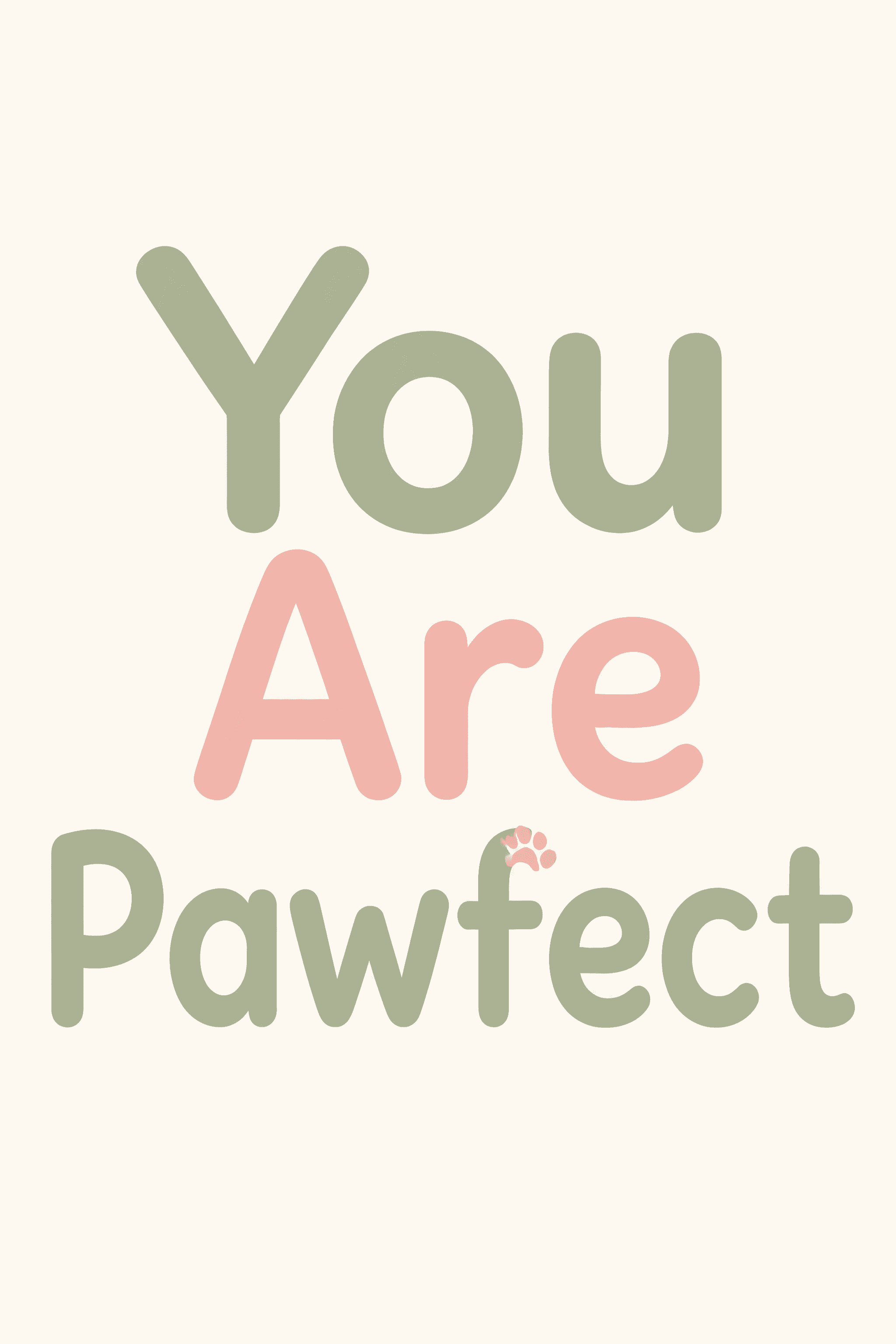 Affiche Typographique — You Are Pawfect
